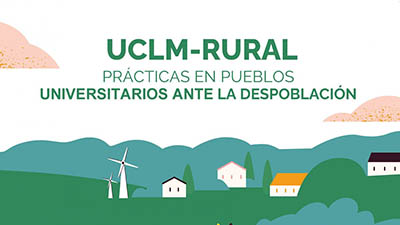 UCLM Rural Prácticas en pueblos - Universitarios ante la despoblación
